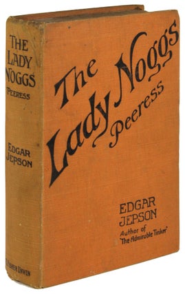 #172060) THE LADY NOGGS PEERESS ... Third Impression. Edgar Jepson