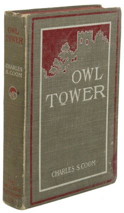 #172092) OWL TOWER: THE STORY OF A FAMILY FEUD IN OLD ENGLAND. Charles S. Coom