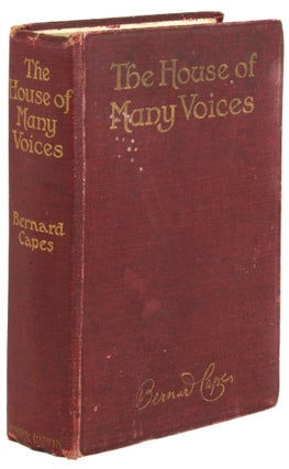 #172134) THE HOUSE OF MANY VOICES. Bernard Capes, Edward Joseph