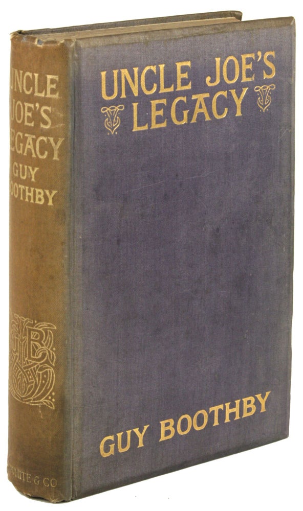 (#172135) UNCLE JOE'S LEGACY AND OTHER STORIES. Guy Boothby, Newell.