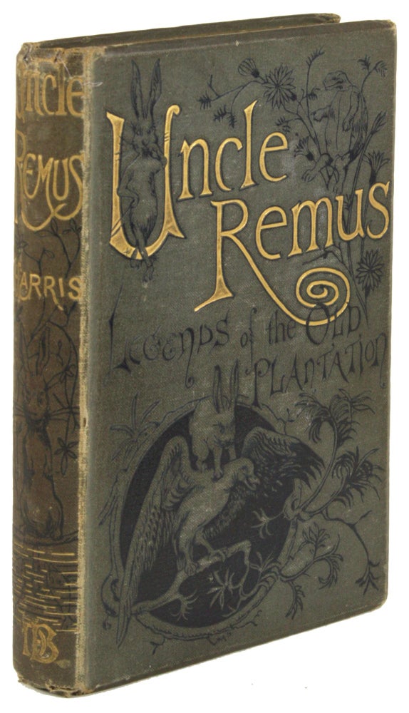 (#172138) UNCLE REMUS AND HIS LEGENDS OF THE OLD PLANTATION ... With Illustrations by F. Church and J. Moser. Joel Chandler Harris.