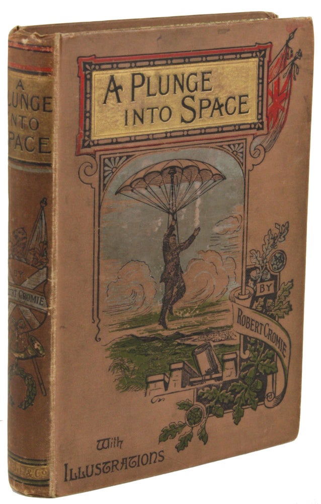 (#172147) A PLUNGE INTO SPACE ... Second Edition, with a Preface by Jules Verne. Robert Cromie.