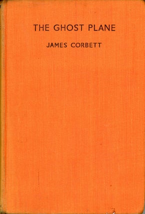 #172168) THE GHOST PLANE. James Corbett