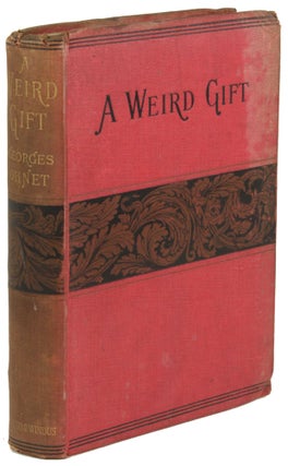 #172240) A WEIRD GIFT ... Translated by Albert D. Vandam. Georges Ohnet, Georges Henot