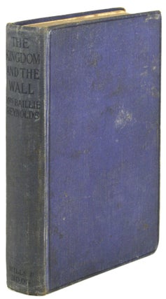 #172263) THE KINGDOM AND THE WALL AND OTHER TALES. Mrs. Baillie Reynolds, Gertrude M. Robins, Louis