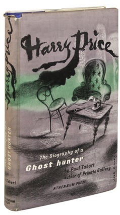 #172265) HARRY PRICE: THE BIOGRAPHY OF A GHOST-HUNTER. Harry Price, Paul Tabori