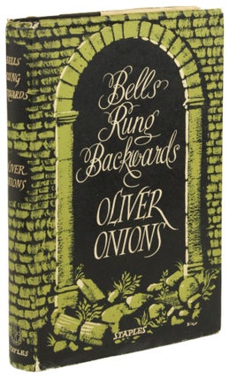 #172278) BELLS RUNG BACKWARDS. Oliver Onions, George Oliver