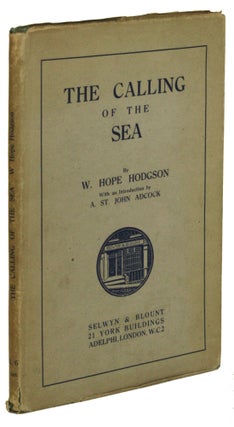 #172302) THE CALLING OF THE SEA. William Hope Hodgson
