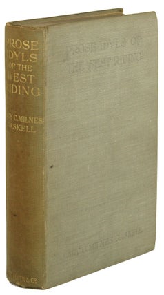 #172317) PROSE IDYLS OF THE WEST RIDING. Lady Catherine Milnes Gaskell