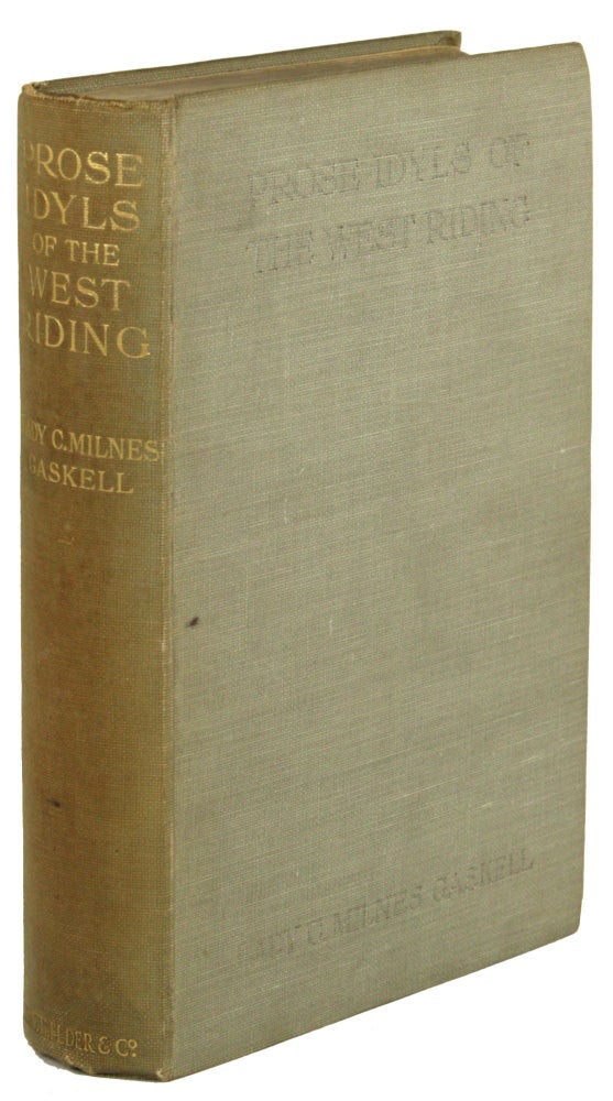 (#172317) PROSE IDYLS OF THE WEST RIDING. Lady Catherine Milnes Gaskell.