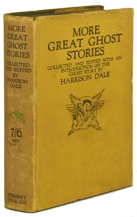 #172361) MORE GREAT GHOST STORIES. Collected and Edited, with an Introduction on the Ghost Story....