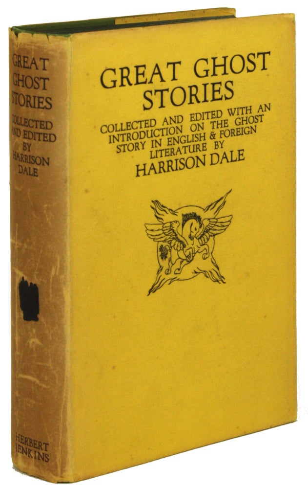 (#172367) GREAT GHOST STORIES. Collected and Edited, with an Introduction on the Ghost Story. Harrison Dale.