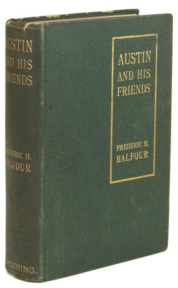 (#172381) AUSTIN AND HIS FRIENDS. Frederic H. Balfour.
