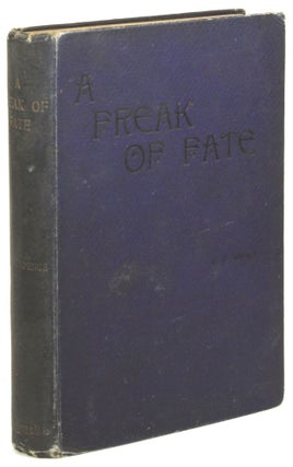 #172382) A FREAK OF FATE. A NOVEL. Edward Spence
