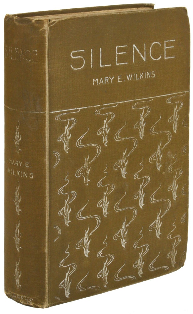 (#172392) SILENCE & OTHER STORIES. Mary E. Wilkins Freeman.