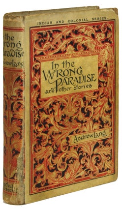 #172412) IN THE WRONG PARADISE AND OTHER STORIES ... New Edition. Andrew Lang