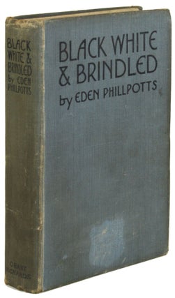 #172479) BLACK, WHITE AND BRINDLED. Eden Phillpotts