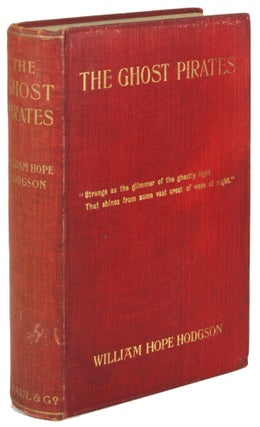 #172518) THE GHOST PIRATES. William Hope Hodgson