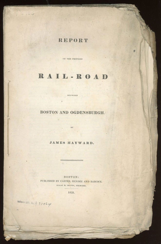 (#172528) REPORT ON THE PROPOSED RAIL-ROAD BETWEEN BOSTON AND OGDENSBURGH. Adirondacks, Northern New York.