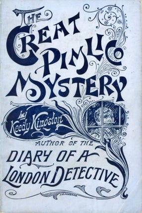 #172608) THE GREAT PIMLICO MYSTERY. A WELL-KEPT SECRET DISCLOSED. Keedy Kingston