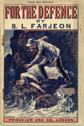 #172611) FOR THE DEFENCE. A REALISTIC AND SENSATIONAL STORY OF HUMAN NATURE. Farjeon