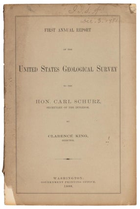 #172639) FIRST ANNUAL REPORT OF THE UNITED STATES GEOLOGICAL SURVEY TO THE HON. CARL SCHURZ,...