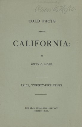 #172734) COLD FACTS ABOUT CALIFORNIA. Owen O. Hope