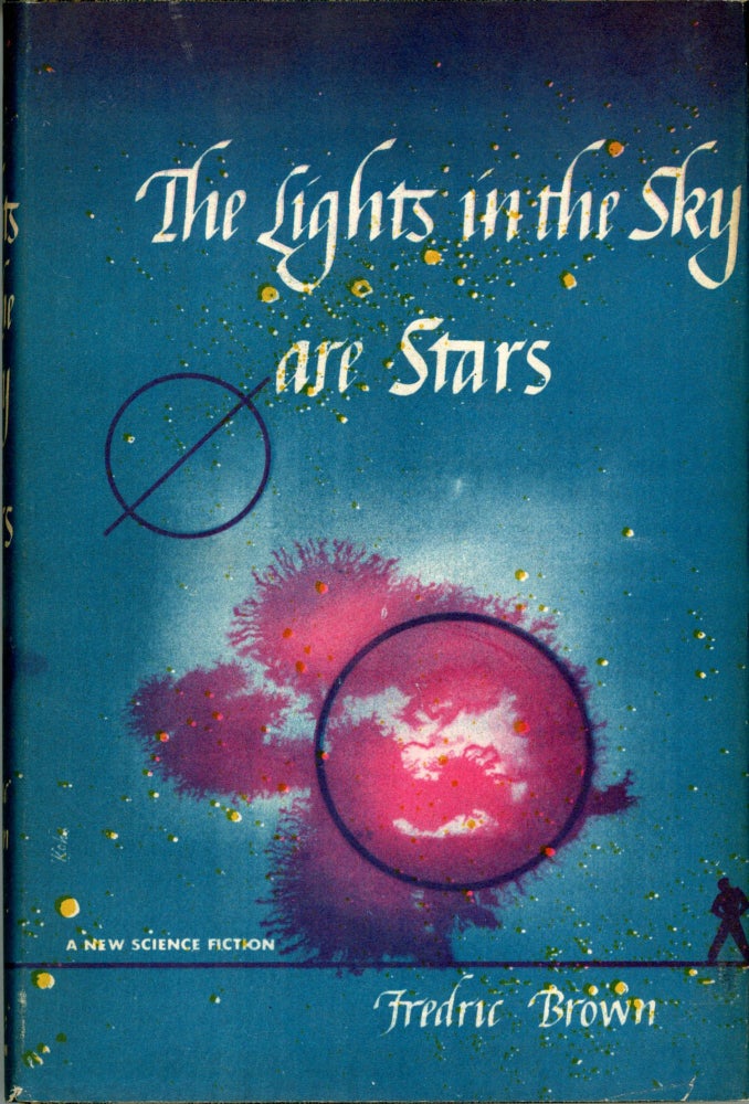 (#172737) THE LIGHTS IN THE SKY ARE STARS. Fredric Brown.