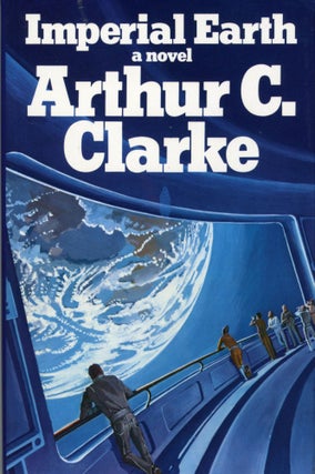 #172745) IMPERIAL EARTH. Arthur C. Clarke