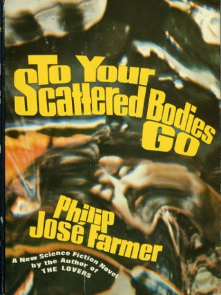 TO YOUR SCATTERED BODIES GO ...