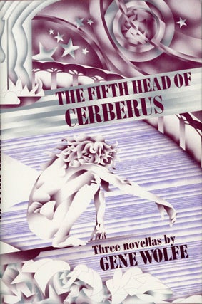 #172870) THE FIFTH HEAD OF CERBERUS: THREE NOVELLAS. Gene Wolfe