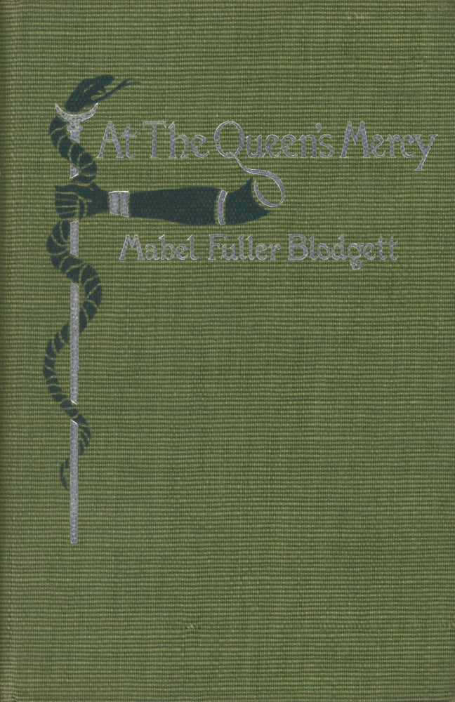 (#172899) AT THE QUEEN'S MERCY. Mabel Fuller Blodgett.