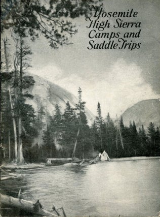 #172912) Yosemite High Sierra Camps and saddle trips [cover title]. Sierra Nevada, Yosemite