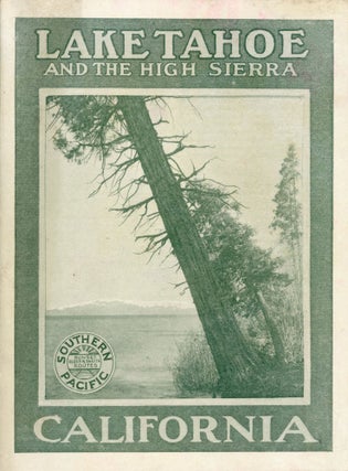 #172922) LAKE TAHOE AND THE HIGH SIERRA by A. J. Wells ... Fortieth Thousand. California, Lake Tahoe