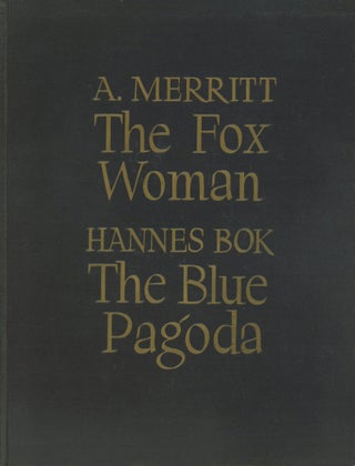 #172930) THE FOX WOMAN [and] THE BLUE PAGODA. Merritt, Hannes Bok