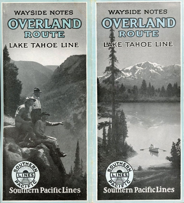 (#172937) WAYSIDE NOTES ALONG OVERLAND ROUTE (LAKE TAHOE LINE) PUBLISHED BY SOUTHERN PACIFIC, SAN FRANCISCO ... [caption title]. California, Lake Tahoe.