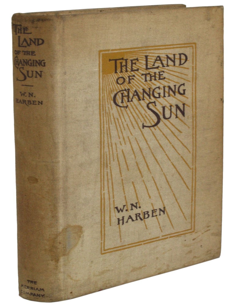 (#172941) THE LAND OF THE CHANGING SUN. William Harben.