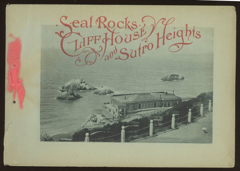 (#172956) SEAL ROCKS, CLIFF HOUSE AND SUTRO HEIGHTS. IN PHOTO-GRAVURE FROM RECENT NEGATIVES. Copyright 1892, by A. Wittemann, 67 & 69 Spring St., New York ... Jos. A. Hofmann, 120 Sutter St., San Francisco, Cal. photographer, California, San Francisco.
