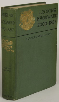 #172990) LOOKING BACKWARD 2000 -- 1887. Edward Bellamy