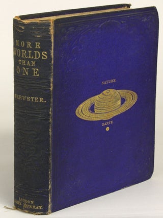 MORE WORLDS THAN ONE: THE CREED OF THE PHILOSOPHER AND THE HOPE OF THE CHRISTIAN. David Brewster.
