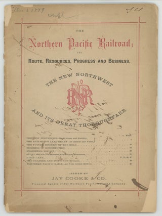 #173042) THE NORTHERN PACIFIC RAILROAD; ITS ROUTE, RESOURCES, PROGRESS AND BUSINESS. THE NEW...