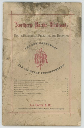 #173043) THE NORTHERN PACIFIC RAILROAD; ITS ROUTE, RESOURCES, PROGRESS AND BUSINESS. THE NEW...