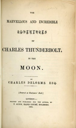 #173054) THE MARVELOUS AND INCREDIBLE ADVENTURES OF CHARLES THUNDERBOLT, IN THE MOON. Charles...