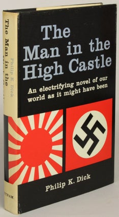 #173055) THE MAN IN THE HIGH CASTLE. Philip K. Dick