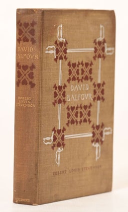 #173090) DAVID BALFOUR BEING MEMOIRS OF HIS ADVENTURES AT HOME AND ABROAD. Robert Louis Stevenson