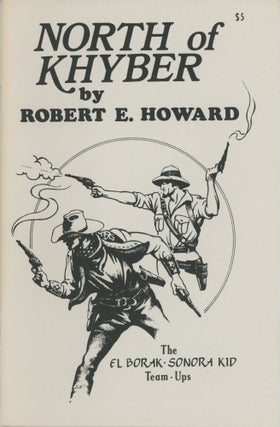 #173114) NORTH OF KHYBER. Robert E. Howard