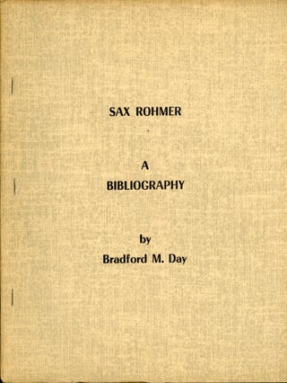 #173173) SAX ROHMER: A BIBLIOGRAPHY. Sax Rohmer, Arthur S. Ward
