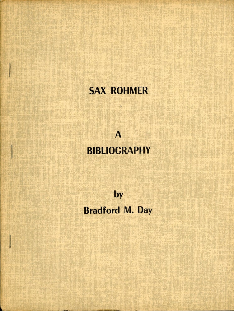 (#173173) SAX ROHMER: A BIBLIOGRAPHY. Sax Rohmer, Arthur S. Ward.