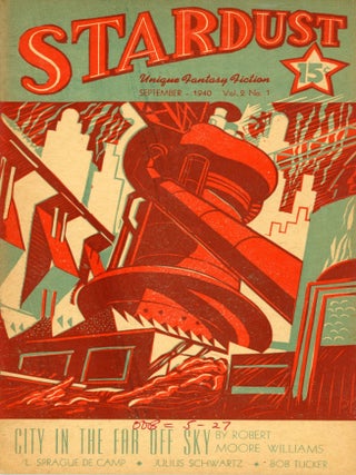 #173179) STARDUST: THE UNIQUE MAGAZINE. September 1940 ., William Lawrence Hamling, number 1...