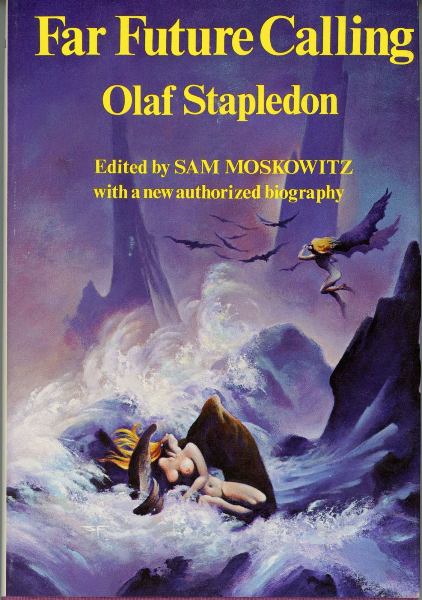 George Stapledon FAR FUTURE CALLING: UNCOLLECTED SCIENCE FICTION AND FANTASIES OF OLAF ...